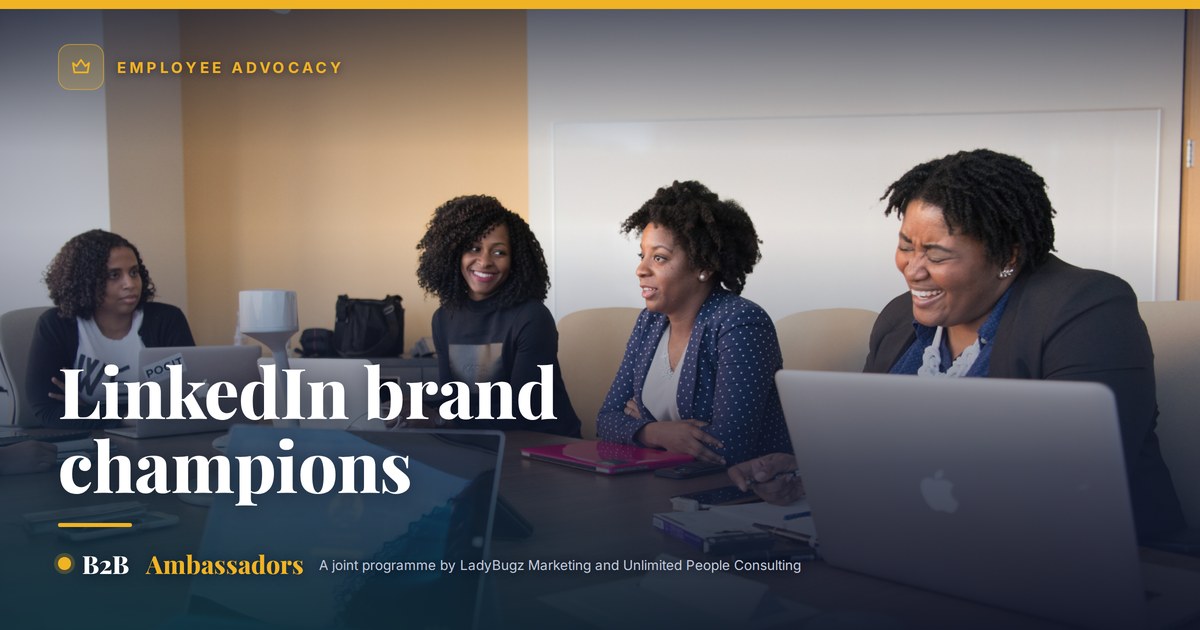How to Turn Your Team Into LinkedIn Brand Champions